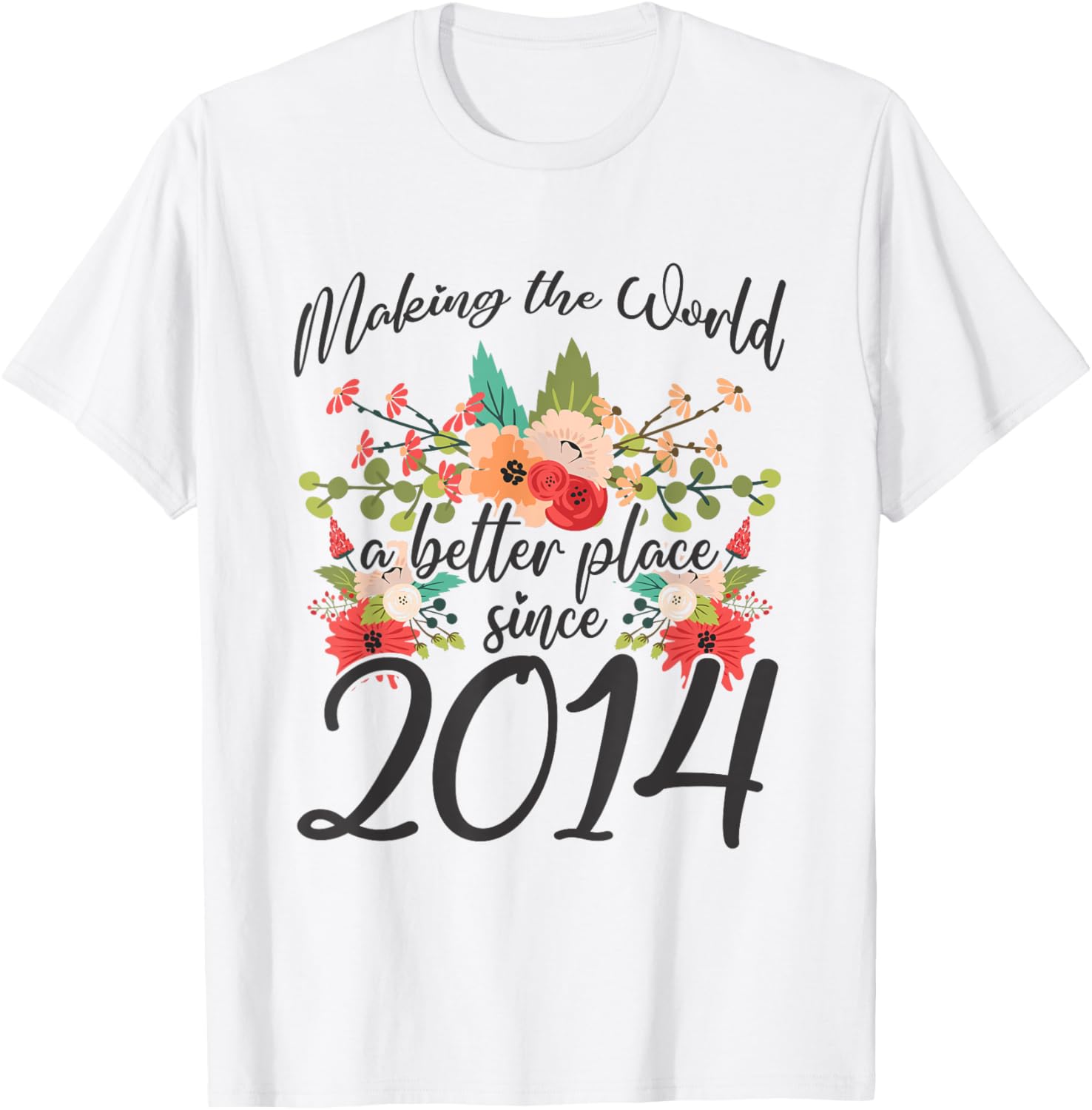 10 Birthday Making the world a better place since 2014 Apparel | Trending 2025 | Top Rated Comfort