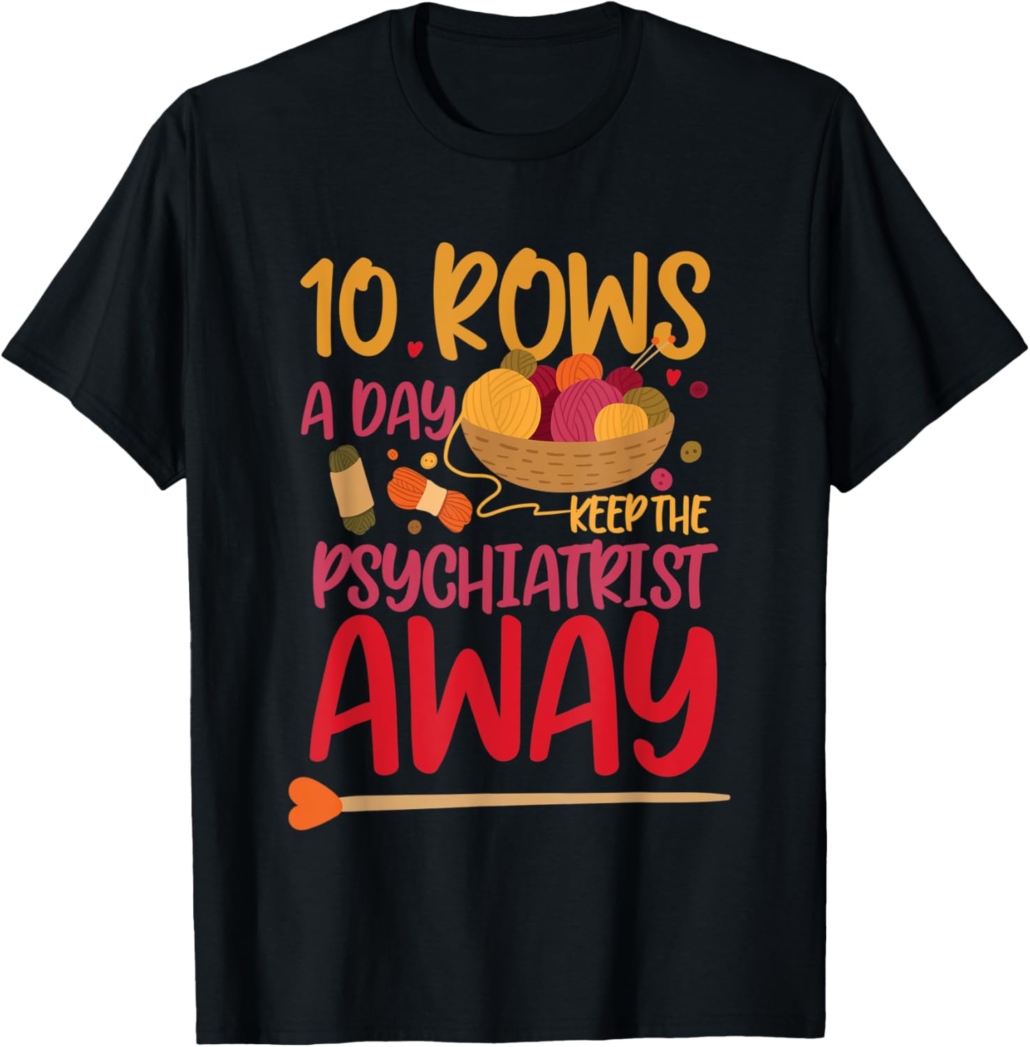 10 Rows a Day Keep The Psychiatrist Away for Knitter Yarn Yarn Supply | Trending 2025 | High CTR Title