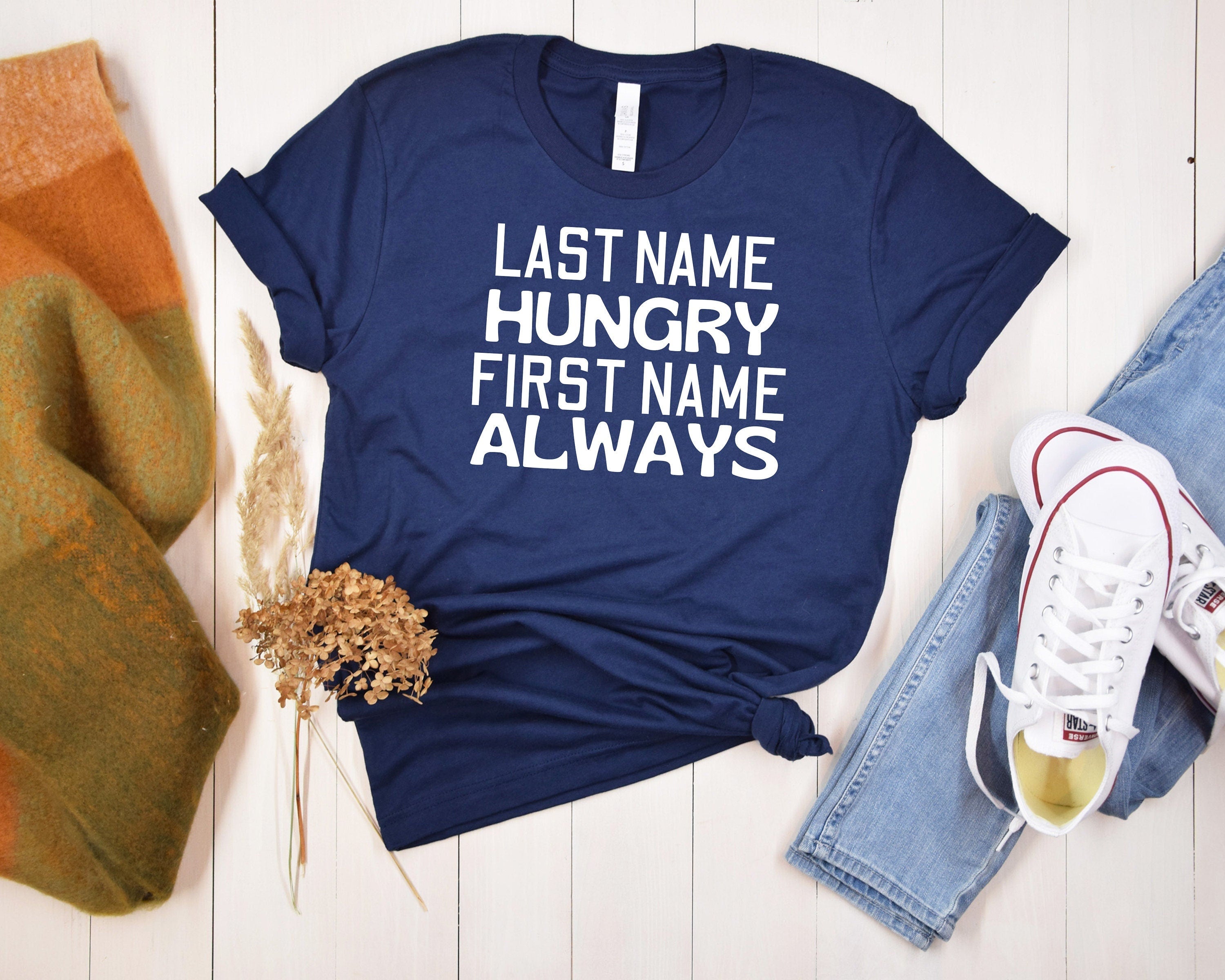 Funny Shirt for Men Last Name Hungry Funny Mens T shirts Short Sleeve Tee Husband Gift Fathers Day Gift Dad Gift Gift for Him Graphic Tee – Everyday Comfort · High-Quality Print