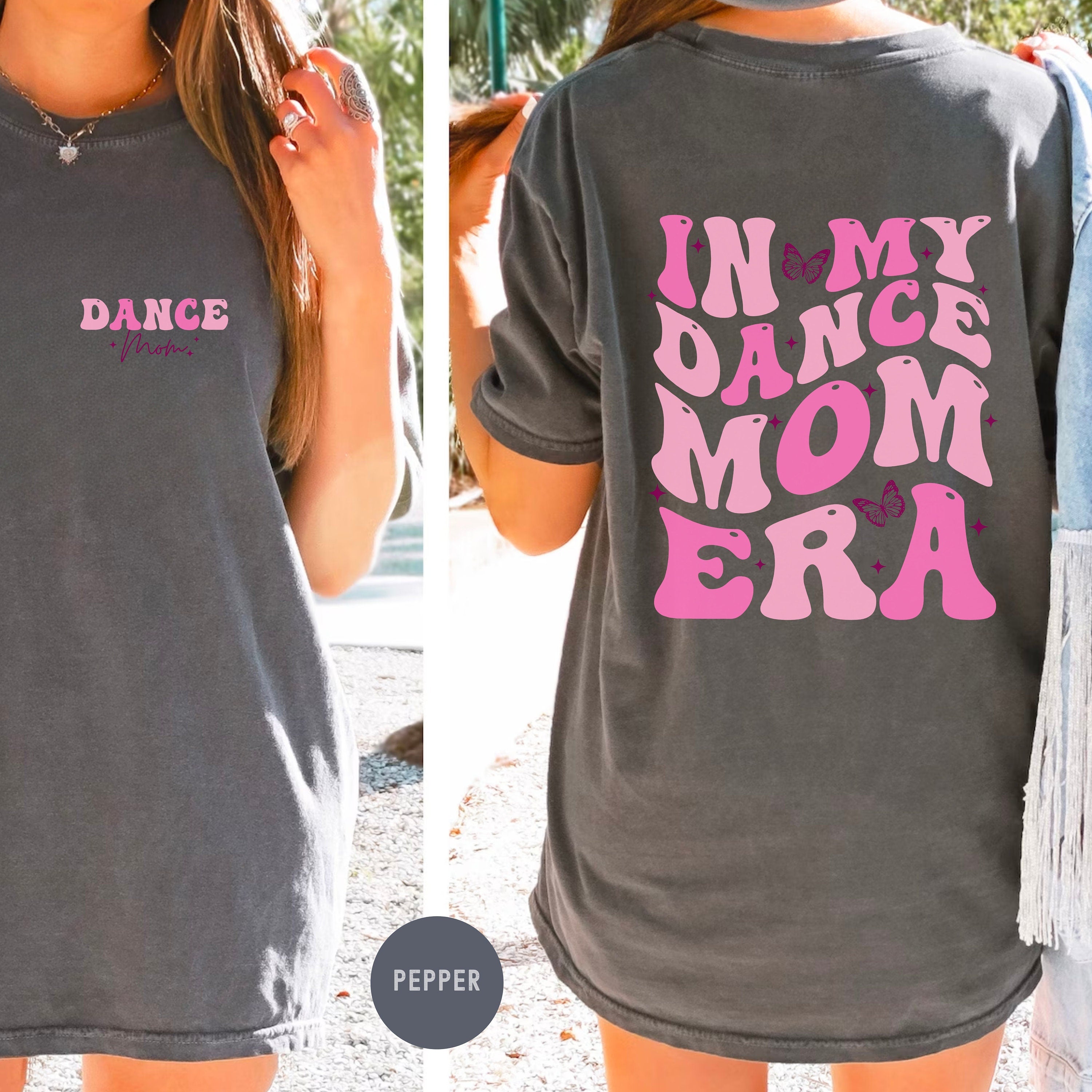 In My Dance Mom Era Shirt Dance Mom Shirt Dance Mom Tshirt Dance Mom Gift Dance Mom Tee Dance Mom T Shirt Dancemom Shirt Graphic Tee – Easygoing Wear · Trending Graphic Apparel