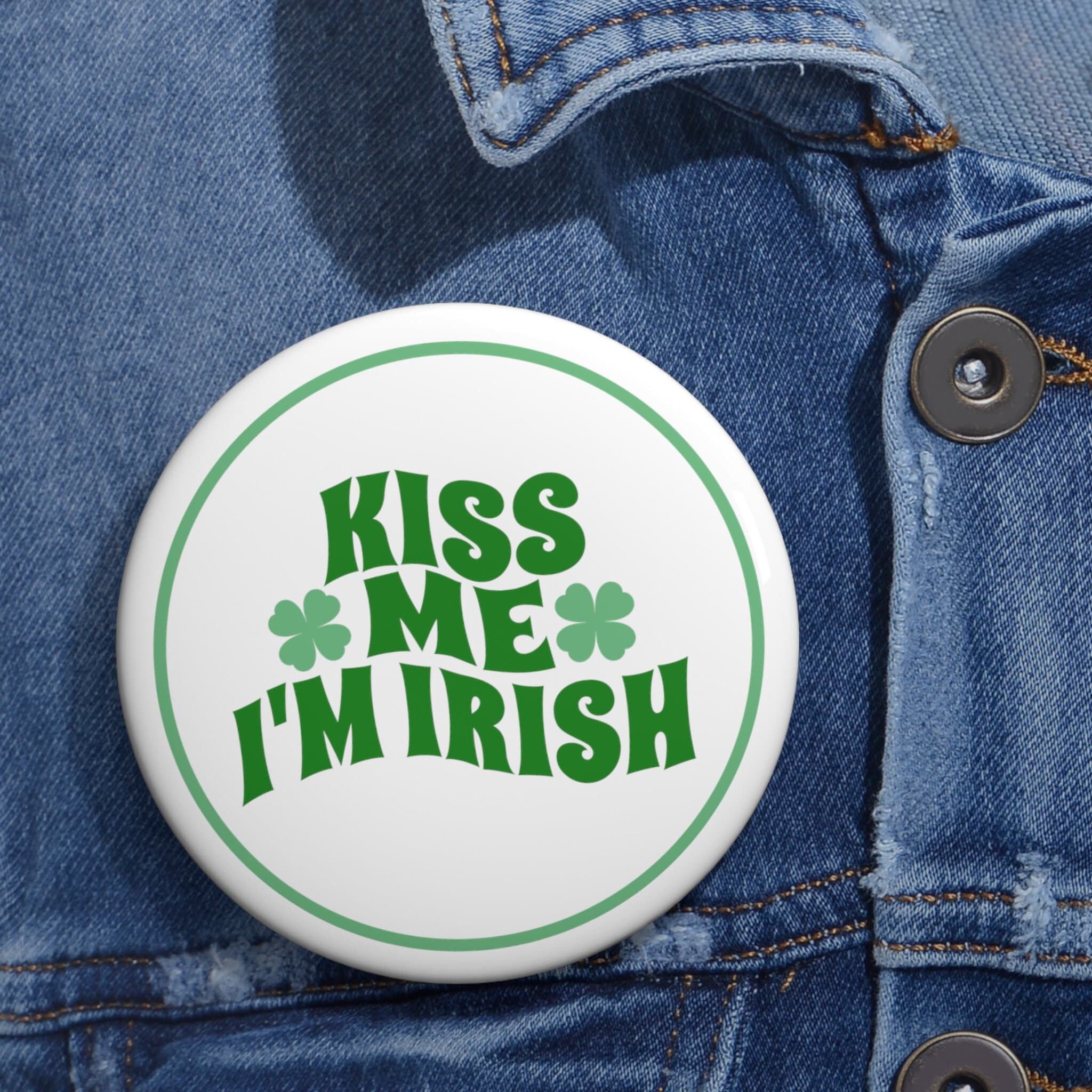 Kiss Me I39m Irish 3quot Pin St Patrick39s Day Pin Kiss Me I39m Irish Gifts Irish Pins St Paddy39s Day Pin Gifts For St Patrick39s Day Graphic Tee – Bold Style · High-Quality Print