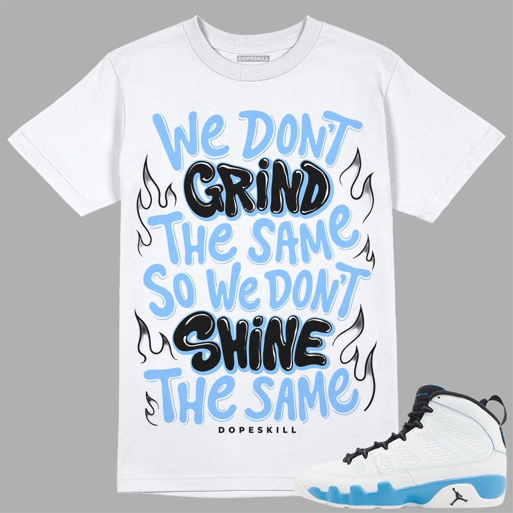 Powder Blue 9s DopeSkill Unisex Shirt Grind Shine Graphic Graphic Tee – Cozy Vibes · Top Pick For Any Outfit