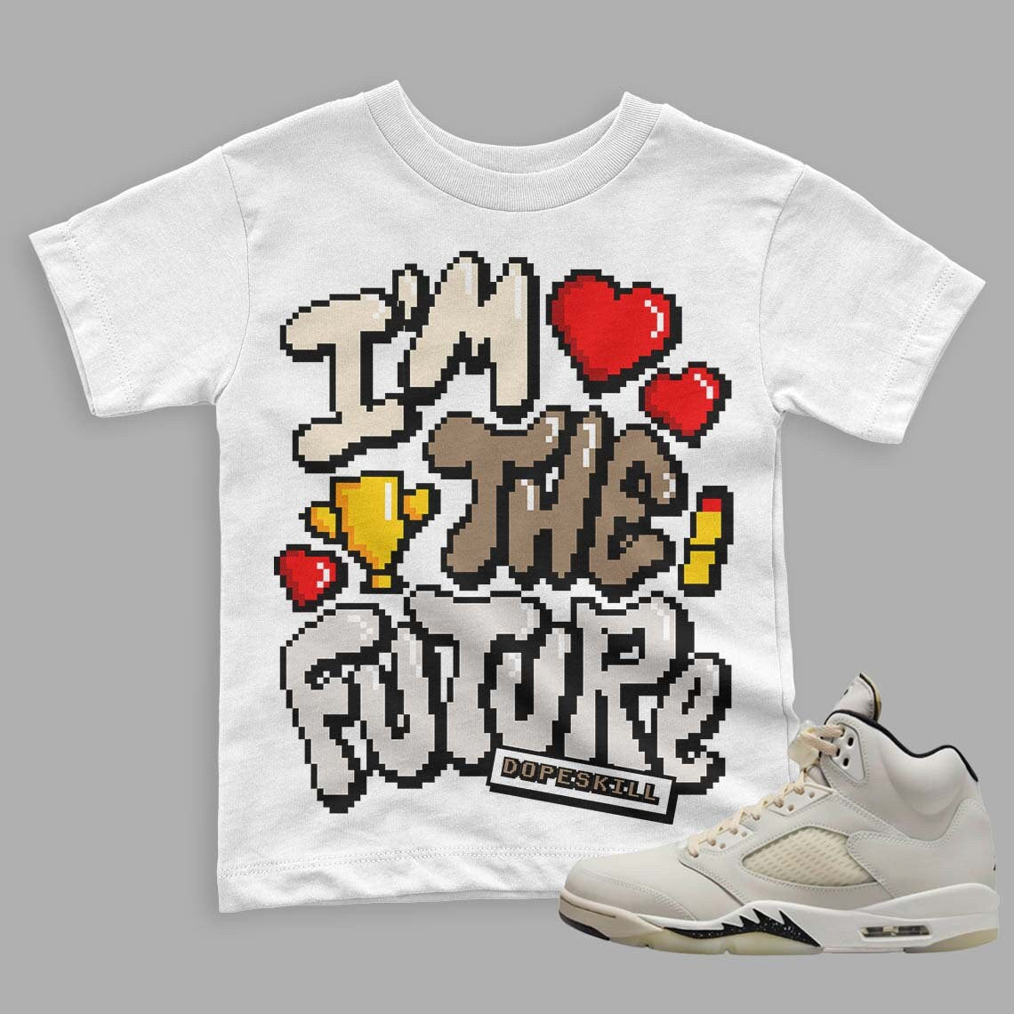 Sail 5s DopeSkill Toddler T shirt I39m The Future Graphic Graphic Tee – Feel-Good Design · Great Gift For Fans