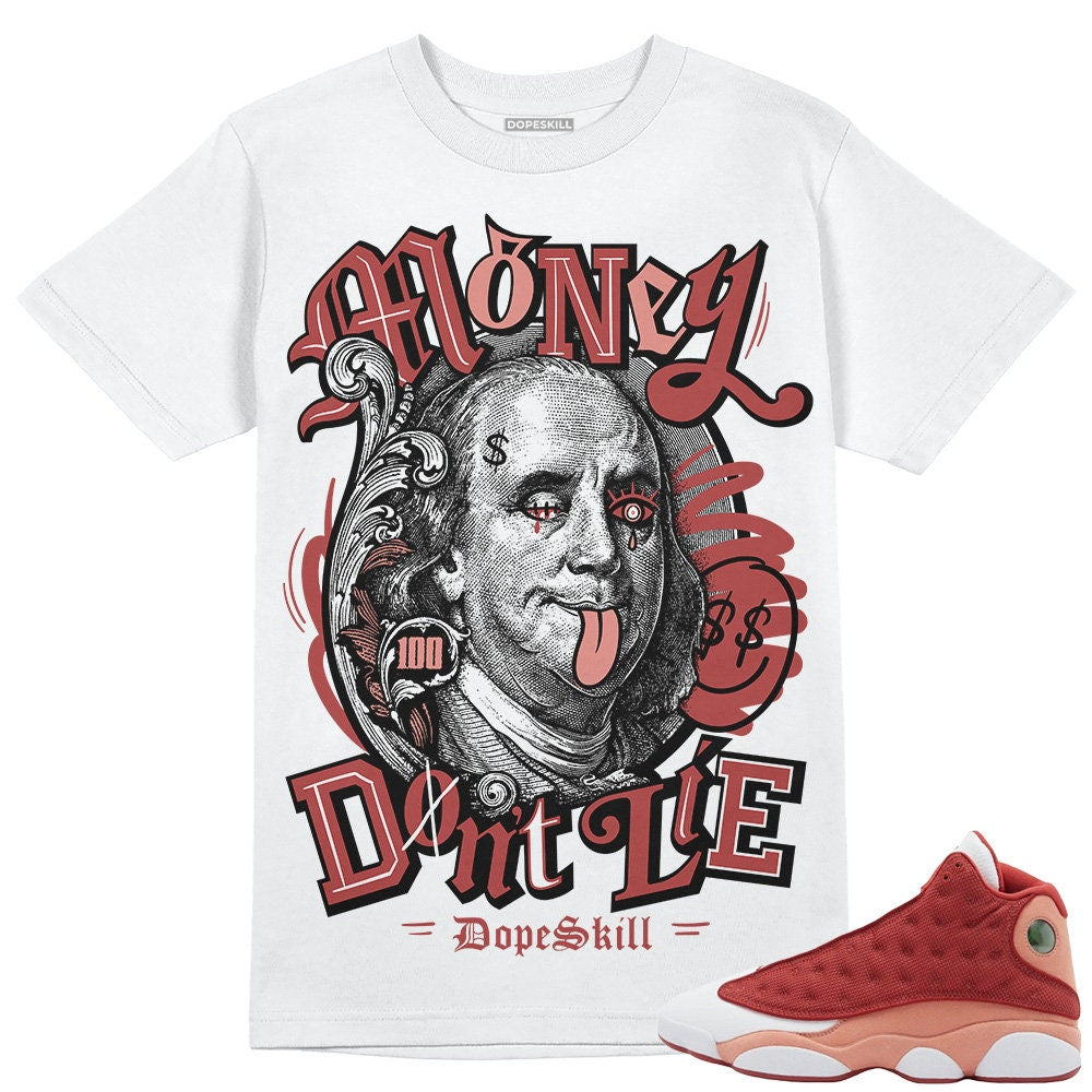 Dune Red 13s DopeSkill Unisex Shirt Money Don39t Lie Graphic Graphic Tee – Premium Graphic · Top Pick For Any Outfit