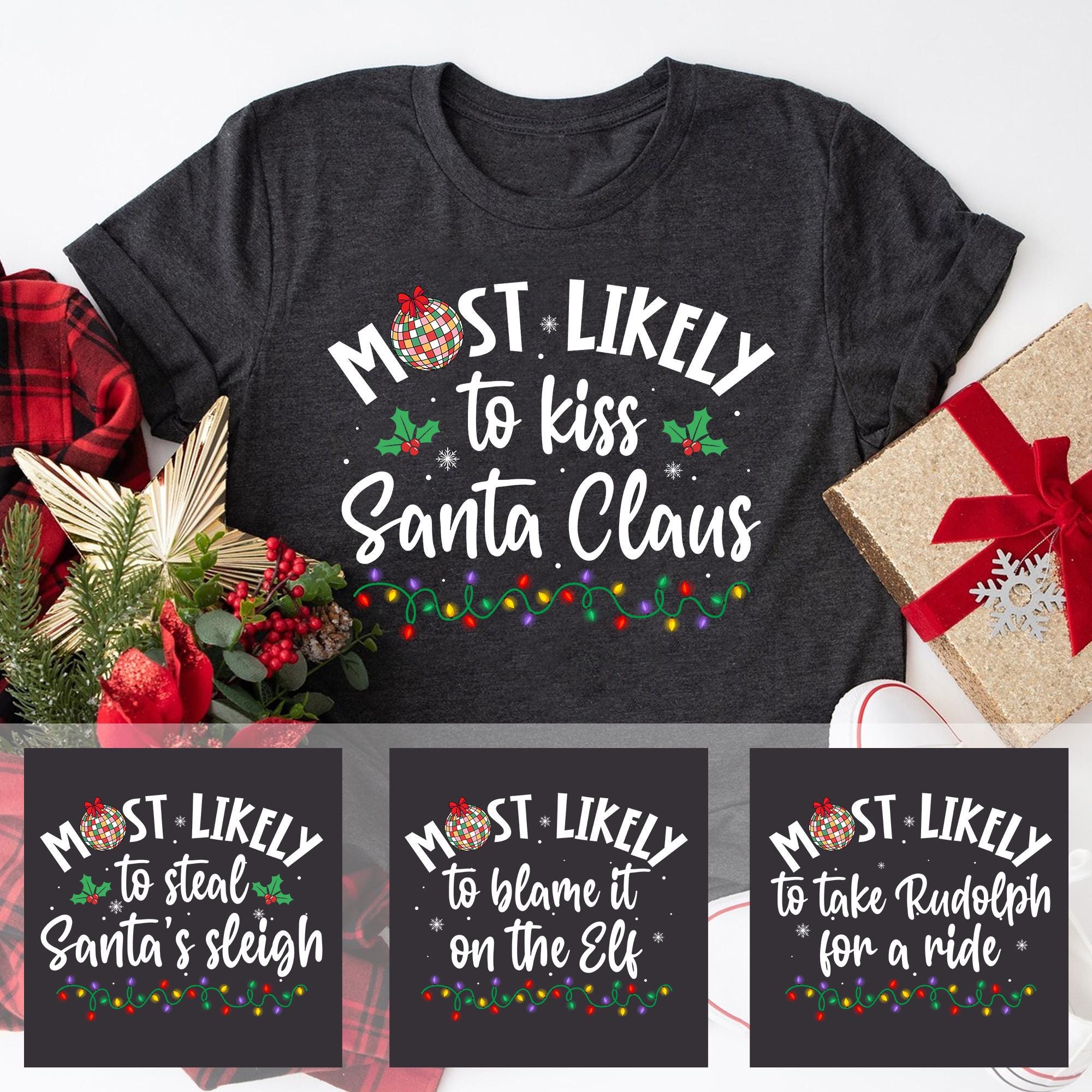 Most Likely Christmas Shirt Christmas Matching Shirts Matching Group Christmas Shirt Family Christmas Shirt Christmas Party Shirt Graphic Tee – Cozy Vibes · Must-Have Style