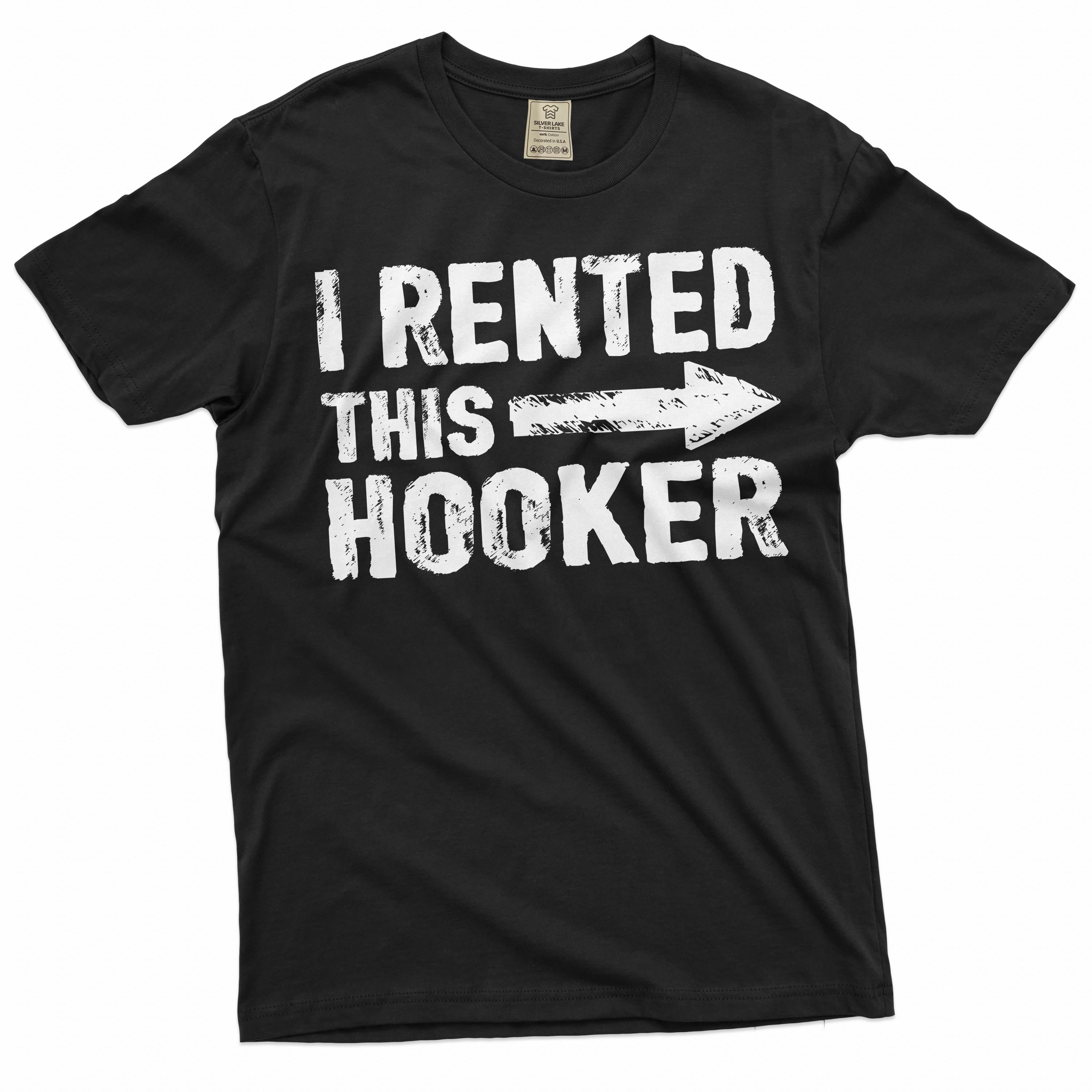 Men39s Funny I rented this hooker T shirt offensive humorous Birthday gift funny tee shirt Graphic Tee – Aesthetic Look · Perfect For Daily Wear